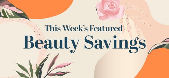 This Week's Featured Beauty Savings