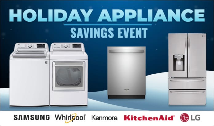 Holiday Appliance Saving Event. Samsung, Whirlpool, Kenmore, KitchenAid, LG