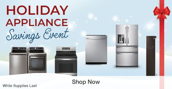 Holiday Appliance Savings Event. Valid 11/4/20 - 12/3/20. While Supplies Last. Shop Now