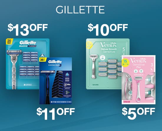 Gillette. Mach3 turbo cartridge refills $13 off. Custom plus3 disposable razors $11 0ff. Venus deluxe smooth sensitive razor refills $10 off. Venus sensitive plus disposable razors $5 off.