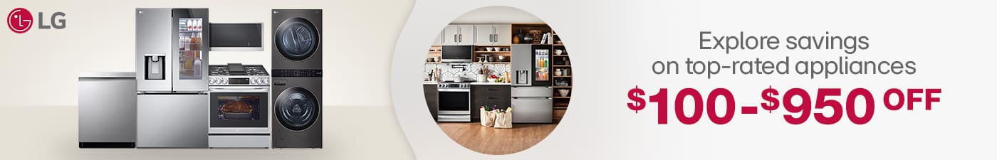 explore savings on top rated lg appliances $100 - $950 OFF